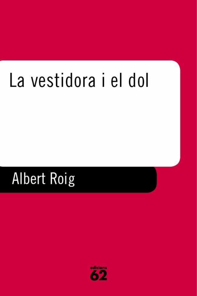 VESTIDORA I EL DOL, LA | 9788429744828 | ROIG, ALBERT | Galatea Llibres | Llibreria online de Reus, Tarragona | Comprar llibres en català i castellà online