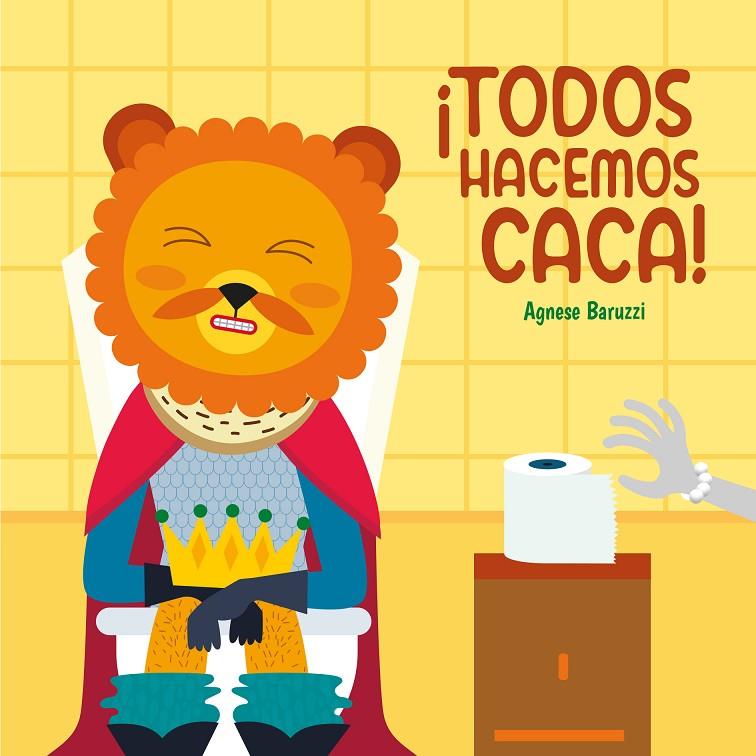 TODOS HACEMOS CACA! | 9788419262363 | BARUZZI, AGNESE | Galatea Llibres | Llibreria online de Reus, Tarragona | Comprar llibres en català i castellà online