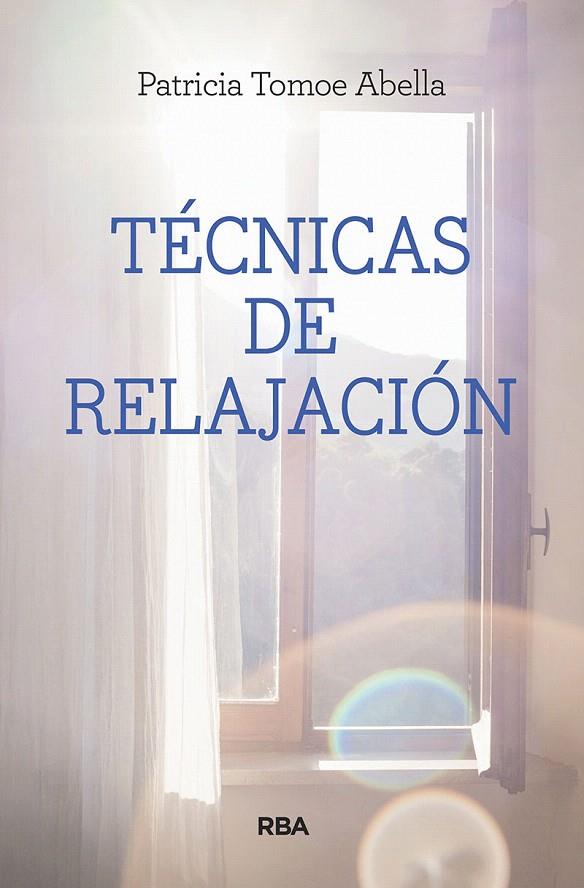 TÉCNICAS DE RELAJACIÓN | 9788491870838 | TOMOE ABELLA, PATRICIA | Galatea Llibres | Llibreria online de Reus, Tarragona | Comprar llibres en català i castellà online