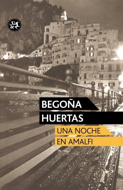 UNA NOCHE EN AMALFI | 9788415325420 | HUERTAS, BEGOÑA | Galatea Llibres | Llibreria online de Reus, Tarragona | Comprar llibres en català i castellà online