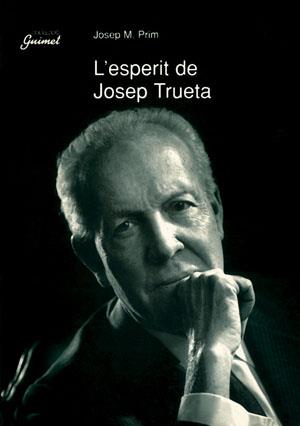 ESPERIT DE JOSEP TRUETA,L' | 9788479354367 | PRIM,JOSEP M. | Galatea Llibres | Llibreria online de Reus, Tarragona | Comprar llibres en català i castellà online