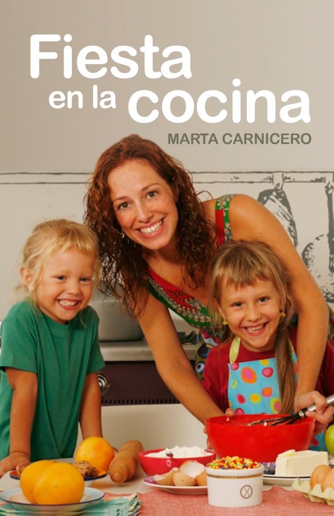 FIESTA EN LA COCINA | 9788401379949 | CARNICERO, MARTA | Galatea Llibres | Llibreria online de Reus, Tarragona | Comprar llibres en català i castellà online