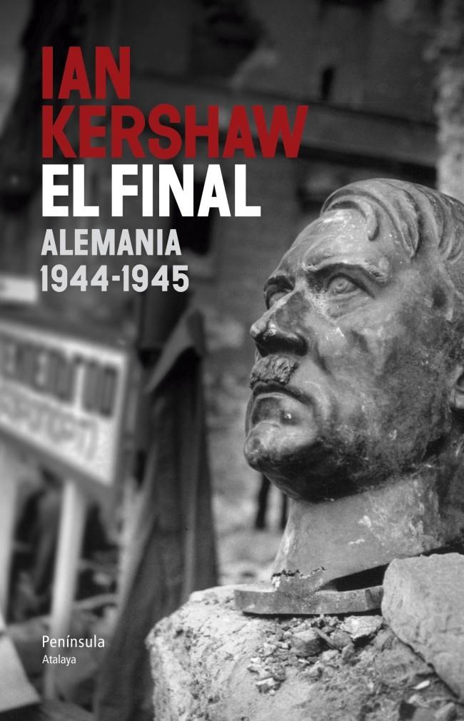 EL FINAL. ALEMANIA 1944-1945 | 9788499422107 | KERSHAW, IAN | Galatea Llibres | Llibreria online de Reus, Tarragona | Comprar llibres en català i castellà online