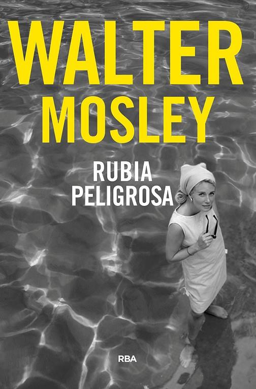 RUBIA PELIGROSA | 9788491873914 | MOSLEY, WALTER | Galatea Llibres | Llibreria online de Reus, Tarragona | Comprar llibres en català i castellà online