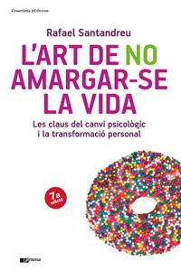 L'ART DE NO AMARGAR-SE LA VIDA | 9788415403715 | SANTANDREU, RAFAEL | Galatea Llibres | Llibreria online de Reus, Tarragona | Comprar llibres en català i castellà online
