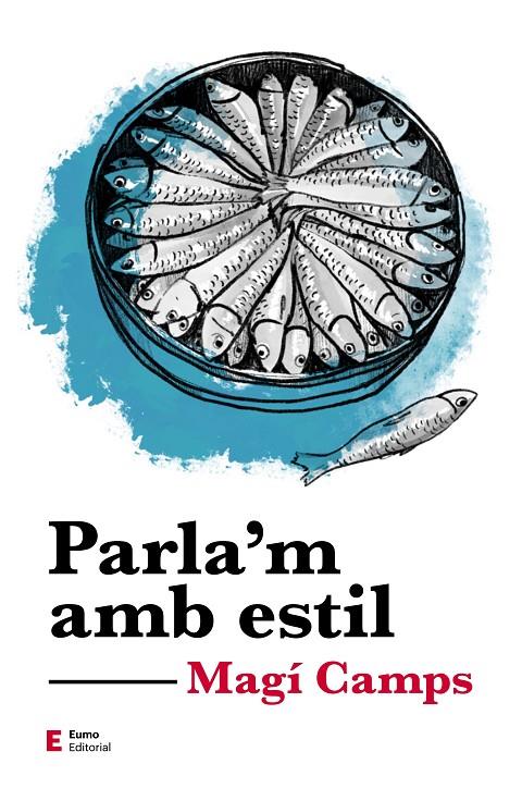 PARLA'M AMB ESTIL | 9788497667081 | CAMPS MARTÍN, MAGÍ | Galatea Llibres | Llibreria online de Reus, Tarragona | Comprar llibres en català i castellà online