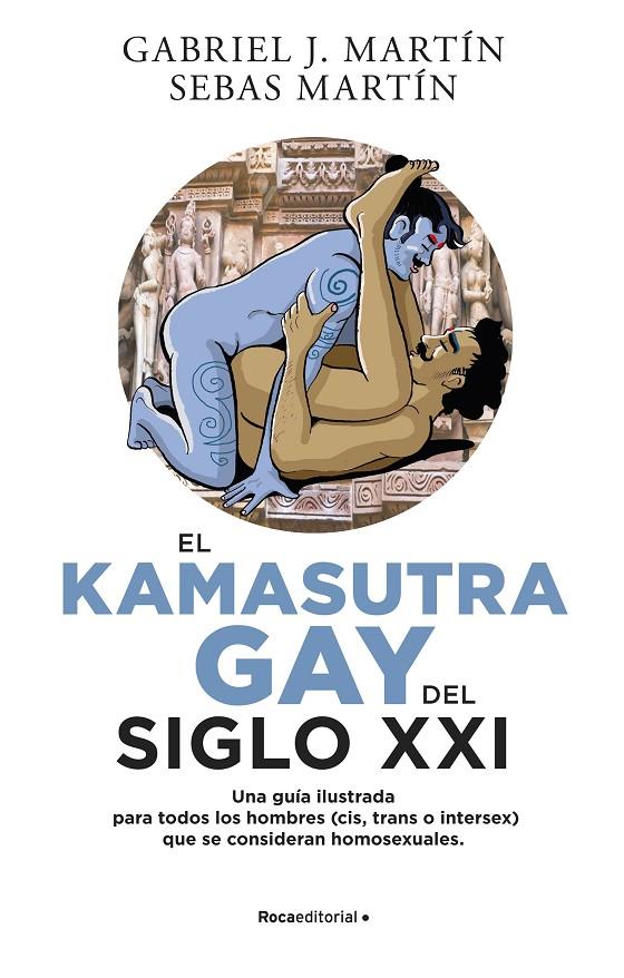 EL KAMA SUTRA GAY DEL SIGLO XXI | 9788418870026 | MARTÍN, GABRIEL J./MARTÍN, SEBAS | Galatea Llibres | Llibreria online de Reus, Tarragona | Comprar llibres en català i castellà online