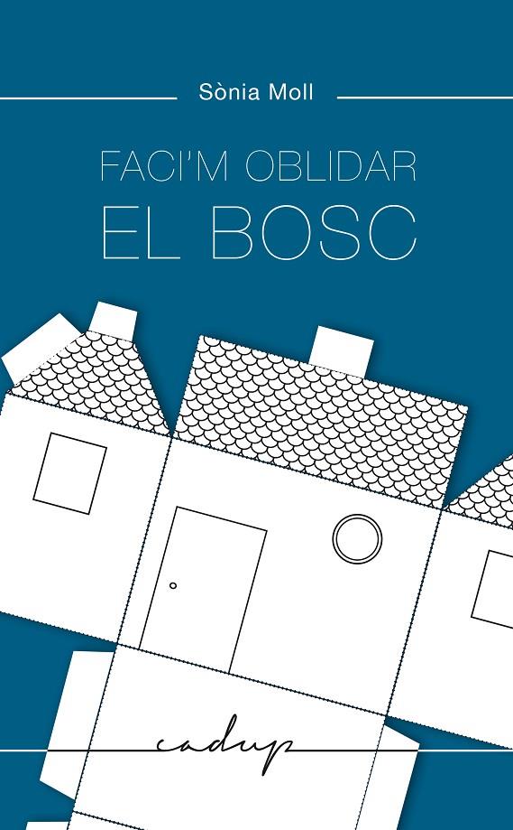 FACI'M OBLIDAR EL BOSC | 9788412455700 | MOLL GAMBOA, SÒNIA | Galatea Llibres | Llibreria online de Reus, Tarragona | Comprar llibres en català i castellà online