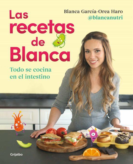 LAS RECETAS DE BLANCA | 9788418055164 | @BLANCANUTRI, GARCÍA-OREA, BLANCA | Galatea Llibres | Llibreria online de Reus, Tarragona | Comprar llibres en català i castellà online