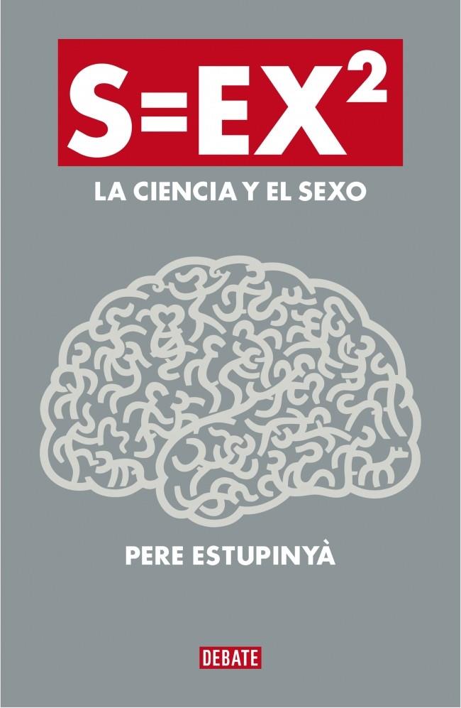 S=EX2 (LA CIENCIA DEL SEXO) | 9788499922386 | ESTUPINYA, PERE | Galatea Llibres | Llibreria online de Reus, Tarragona | Comprar llibres en català i castellà online