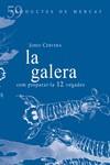 LA GALERA. COM PREPARAR-LA 12 VEGADES | 9788494843136 | CERVERA I NOGUÉS, JORDI | Galatea Llibres | Llibreria online de Reus, Tarragona | Comprar llibres en català i castellà online