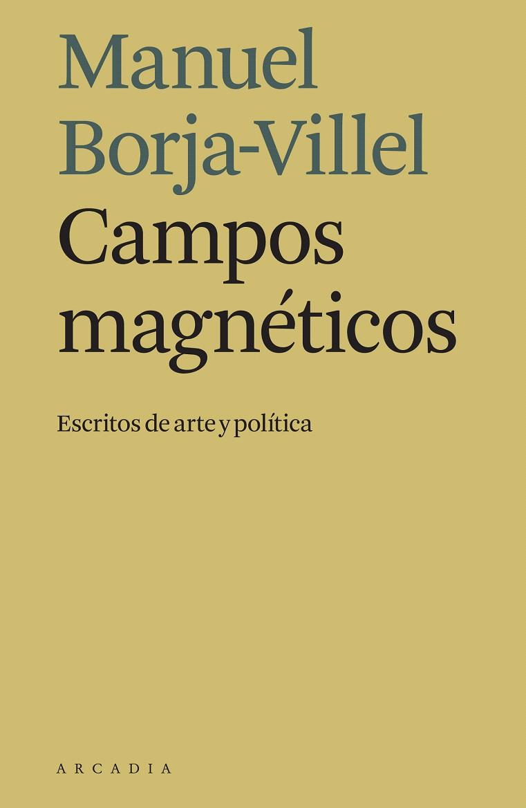 CAMPOS MAGNÉTICOS | 9788494992445 | BORJA-VILLEL, MANUEL | Galatea Llibres | Llibreria online de Reus, Tarragona | Comprar llibres en català i castellà online