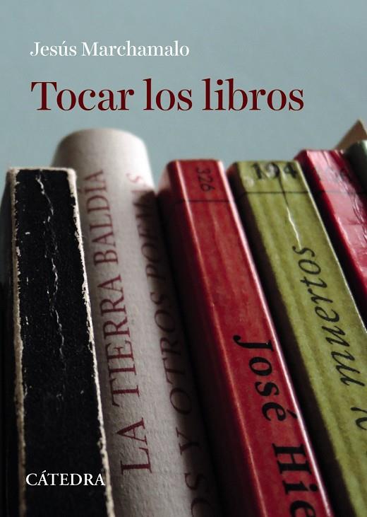 TOCAR LOS LIBROS | 9788437641126 | MARCHAMALO, JESÚS | Galatea Llibres | Llibreria online de Reus, Tarragona | Comprar llibres en català i castellà online