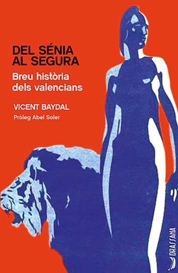 DEL SENIA AL SEGURA | 9788494862779 | BAYDAL, VICENT | Galatea Llibres | Llibreria online de Reus, Tarragona | Comprar llibres en català i castellà online