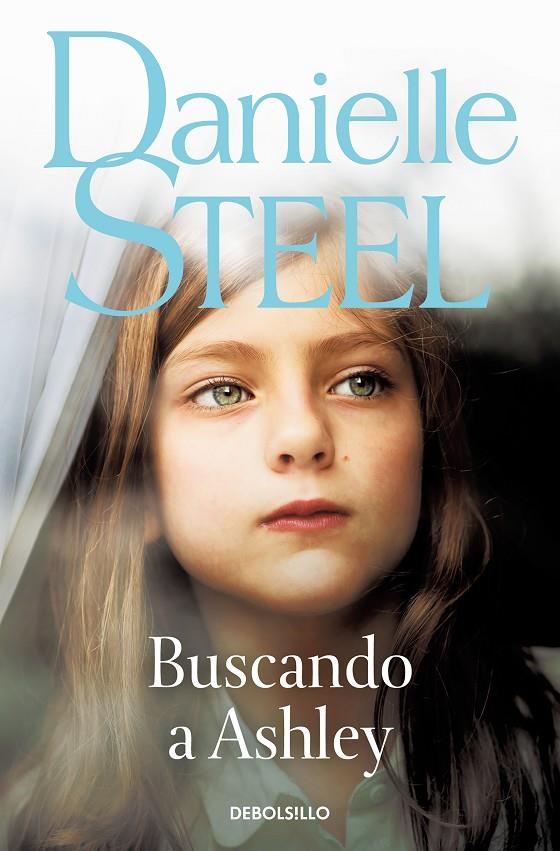 BUSCANDO A ASHLEY | 9788466373388 | STEEL, DANIELLE | Galatea Llibres | Llibreria online de Reus, Tarragona | Comprar llibres en català i castellà online