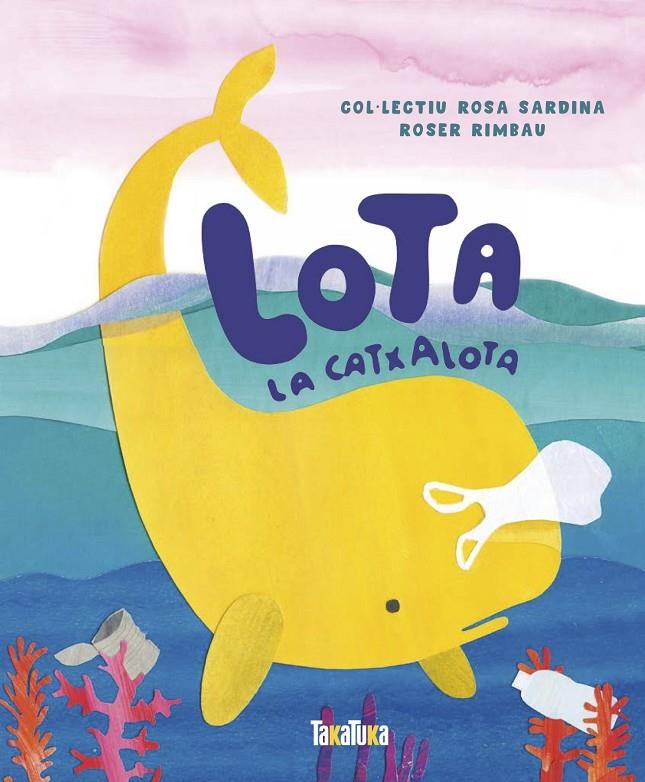 LOTA, LA CATXALOTA | 9788417383541 | RIMBAU, ROSER | Galatea Llibres | Llibreria online de Reus, Tarragona | Comprar llibres en català i castellà online
