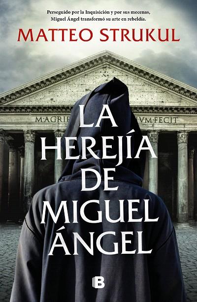 LA HEREJÍA DE MIGUEL ÁNGEL | 9788466670425 | STRUKUL, MATTEO | Galatea Llibres | Llibreria online de Reus, Tarragona | Comprar llibres en català i castellà online