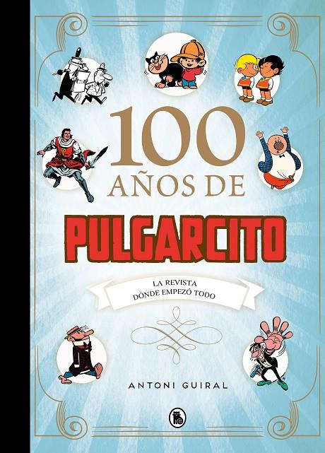 100 AÑOS DE PULGARCITO | 9788402425171 | GUIRAL, ANTONI | Galatea Llibres | Llibreria online de Reus, Tarragona | Comprar llibres en català i castellà online