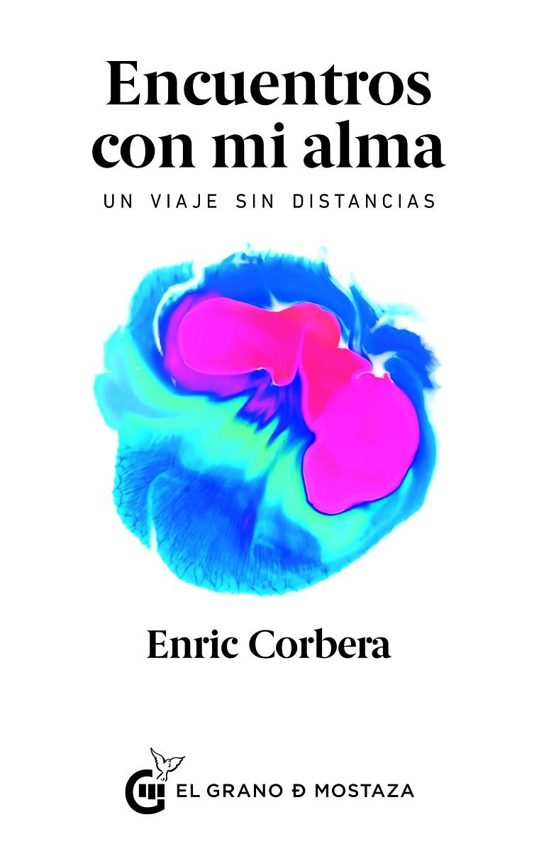 ENCUENTROS CON MI ALMA | 9788494908958 | CORBERA, ENRIC | Galatea Llibres | Llibreria online de Reus, Tarragona | Comprar llibres en català i castellà online