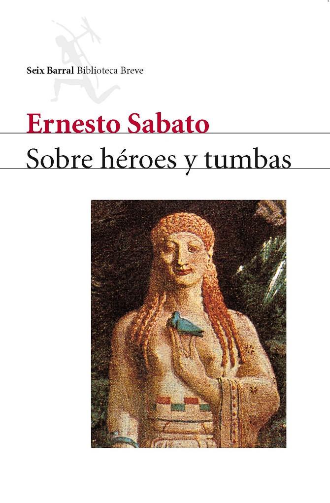 SOBRE HEROES Y TUMBAS | 9788432207723 | SABATO, ERNESTO | Galatea Llibres | Llibreria online de Reus, Tarragona | Comprar llibres en català i castellà online