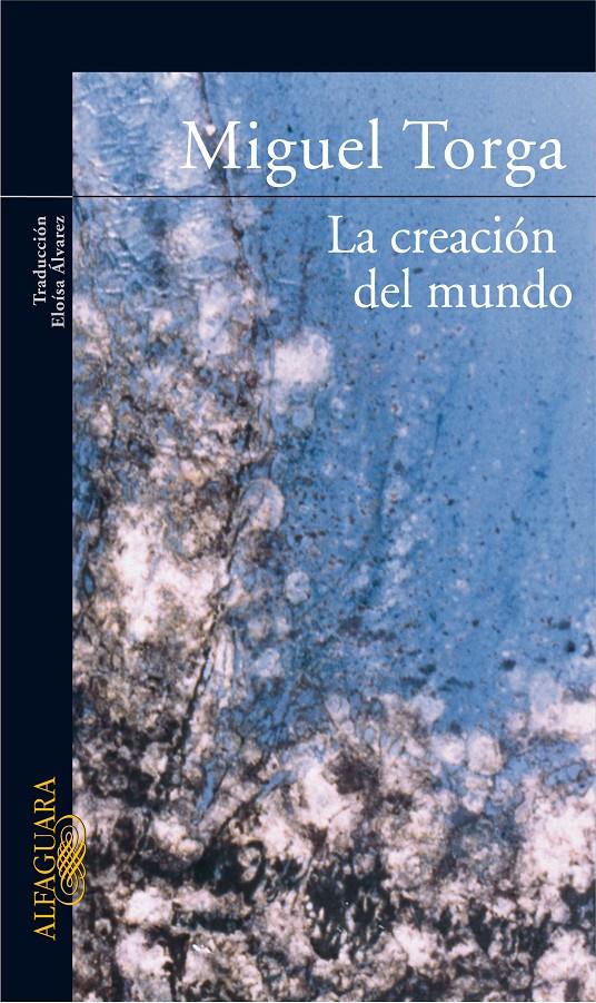 CREACION DEL MUNDO, LA | 9788420470092 | TORGA, MIGUEL | Galatea Llibres | Llibreria online de Reus, Tarragona | Comprar llibres en català i castellà online