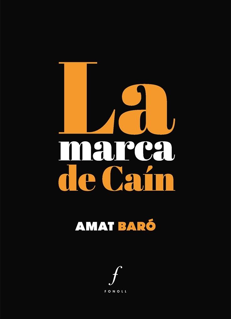 LA MARCA DE CAíN | 9788494644788 | BARó GONZàLEZ, AMAT | Galatea Llibres | Llibreria online de Reus, Tarragona | Comprar llibres en català i castellà online