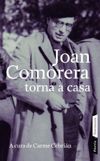 JOAN COMORERA. TORNA A CASA | 9788498090703 | CEBRIAN, CARME | Galatea Llibres | Llibreria online de Reus, Tarragona | Comprar llibres en català i castellà online
