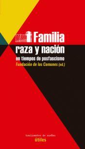 FAMILIA, RAZA Y NACIÓN EN TIEMPOS DE POSFASCISMO | 9788412125948 | FUNDACIÓN DE LOS COMUNES/ LÓPEZ HERNÁNDEZ, ISIDRO/ RODRÍGUEZ LÓPEZ, EMMANUEL/ FERNÁNDEZ, BRAIS/ FORT | Galatea Llibres | Llibreria online de Reus, Tarragona | Comprar llibres en català i castellà online