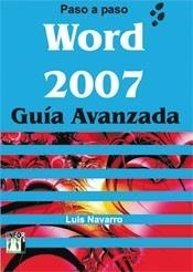WORD 2007 GUÍA AVANZADA PASO A PASO | 9788496897823 | NAVARRO, LUIS | Galatea Llibres | Llibreria online de Reus, Tarragona | Comprar llibres en català i castellà online