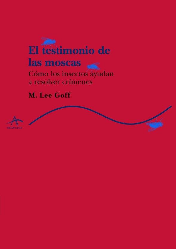 TESTIMONIO DE LAS MOSCAS, EL | 9788484281351 | GOFF, M. LEE | Galatea Llibres | Llibreria online de Reus, Tarragona | Comprar llibres en català i castellà online