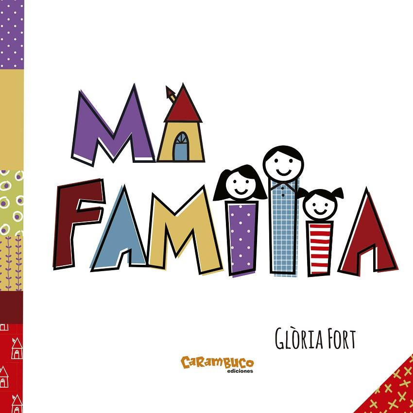 MI FAMILIA | 9788494820670 | FORT MIR, GLÒRIA | Galatea Llibres | Llibreria online de Reus, Tarragona | Comprar llibres en català i castellà online