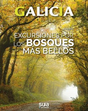 GALICIA. EXCURSIONES POR LOS BOSQUES MAS BELLOS | 9788482166780 | Galatea Llibres | Llibreria online de Reus, Tarragona | Comprar llibres en català i castellà online