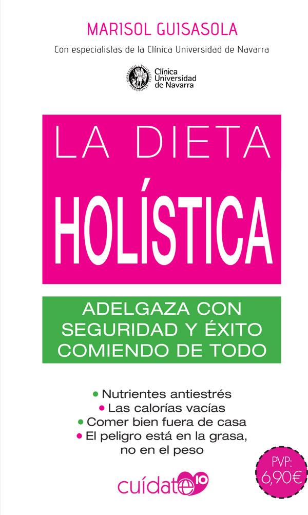 LA DIETA HOLÍSTICA | 9788491646488 | GUISASOLA ORTIZ DE VILLALBA, MARISOL | Galatea Llibres | Llibreria online de Reus, Tarragona | Comprar llibres en català i castellà online