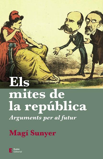 ELS MITES DE LA REPÚBLICA | 9788497667630 | SUNYER, MAGÍ | Galatea Llibres | Llibreria online de Reus, Tarragona | Comprar llibres en català i castellà online