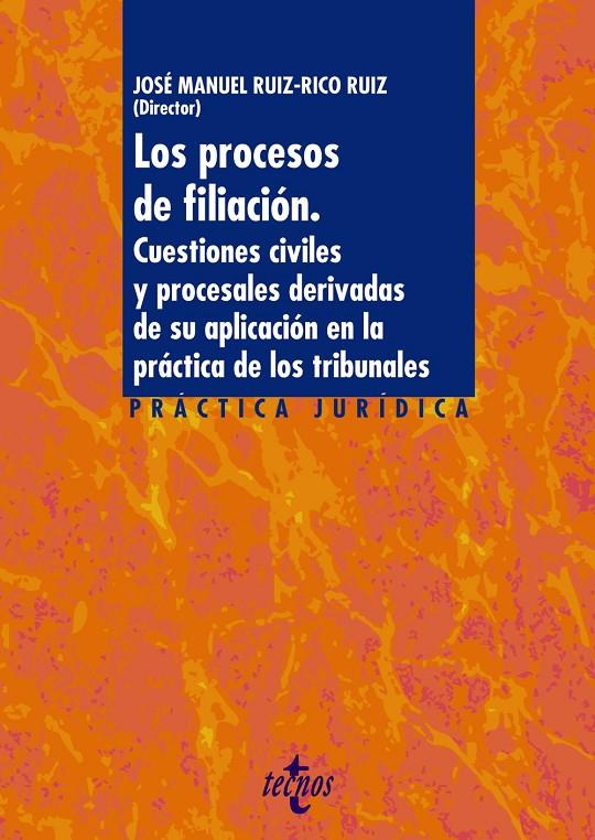 LOS PROCESOS DE FILIACIÓN | 9788430978779 | RUIZ-RICO RUIZ, JOSÉ MANUEL/MARTÍN FUSTER, JESÚS/MARTÍN FUSTER, JOSÉ MANUEL/CARRASCO GÓMEZ, FLOR/MAR | Galatea Llibres | Llibreria online de Reus, Tarragona | Comprar llibres en català i castellà online