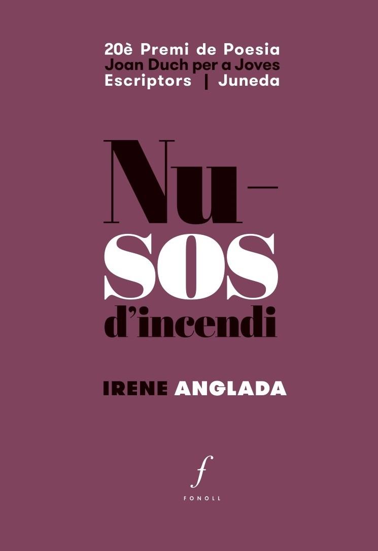NUSOS D'INCENDI | 9788494994036 | ANGLADA, IRENE | Galatea Llibres | Llibreria online de Reus, Tarragona | Comprar llibres en català i castellà online
