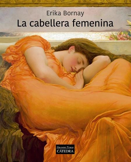 LA CABELLERA FEMENINA | 9788437643298 | BORNAY, ERIKA | Galatea Llibres | Llibreria online de Reus, Tarragona | Comprar llibres en català i castellà online