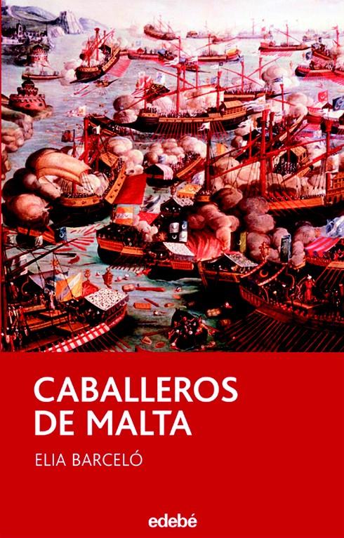 CABALLEROS DE MALTA | 9788423686902 | BARCELO, ELIA (1957- ) | Galatea Llibres | Llibreria online de Reus, Tarragona | Comprar llibres en català i castellà online