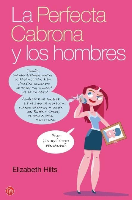 PERFECTA CABRONA Y LOS HOMBRES, LA | 9788466314541 | HILTS, ELIZABETH | Galatea Llibres | Llibreria online de Reus, Tarragona | Comprar llibres en català i castellà online