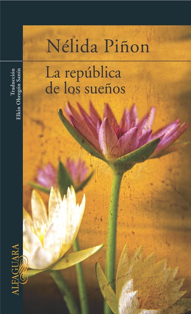 REPUBLICA DE LOS SUEÑOS, LA | 9788420469416 | PIÑON, NELIDA | Galatea Llibres | Llibreria online de Reus, Tarragona | Comprar llibres en català i castellà online