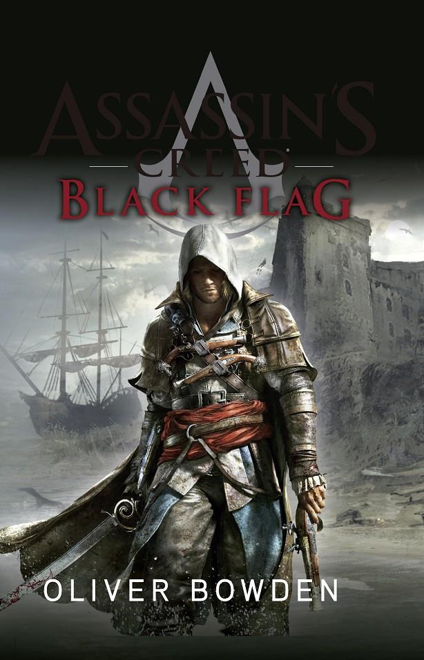 ASSASSIN'S CREED. BLACK FLAG | 9788490602768 | BOWDEN, OLIVER | Galatea Llibres | Llibreria online de Reus, Tarragona | Comprar llibres en català i castellà online