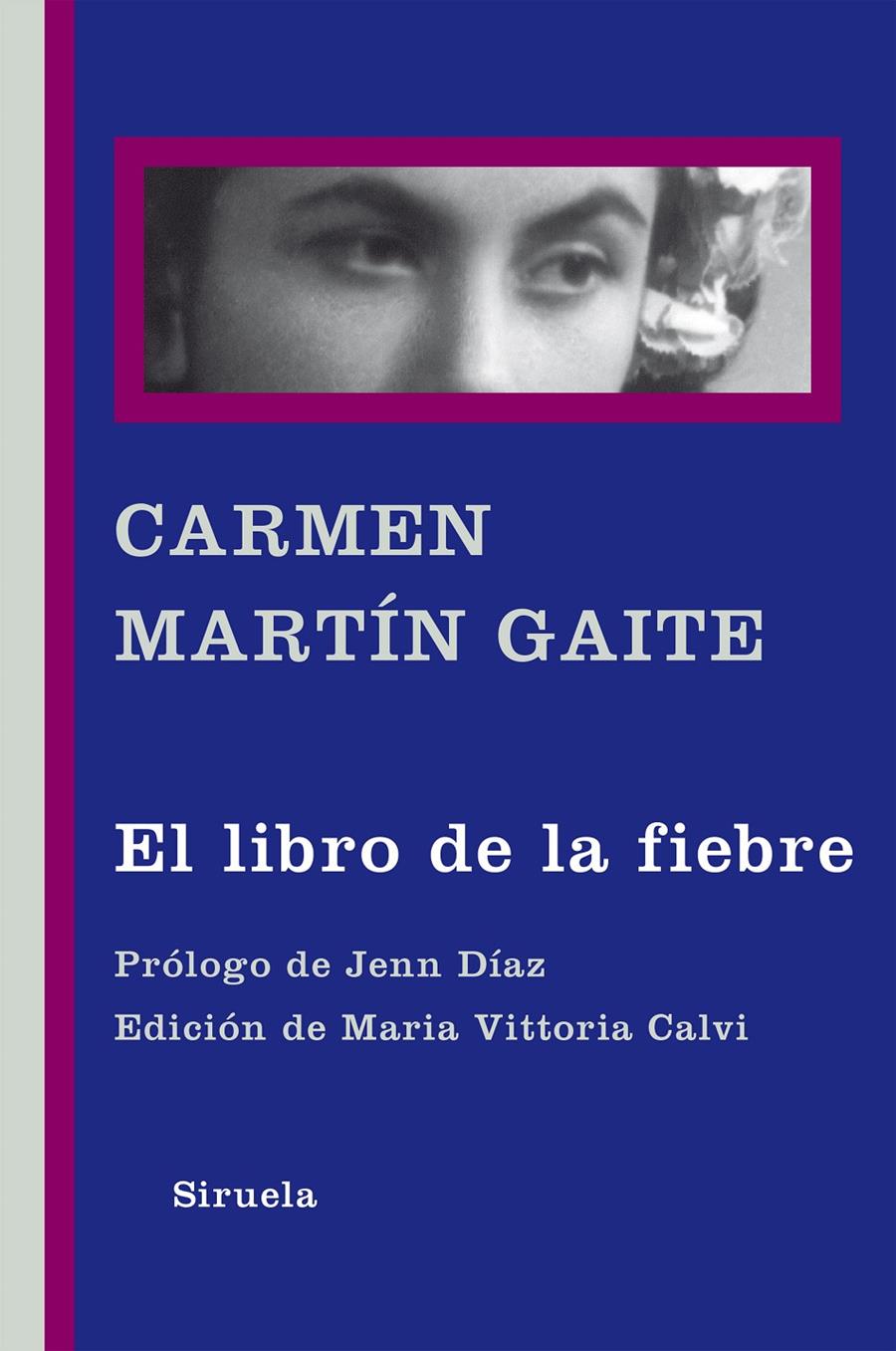 EL LIBRO DE LA FIEBRE | 9788416465309 | MARTÍN GAITE, CARMEN | Galatea Llibres | Llibreria online de Reus, Tarragona | Comprar llibres en català i castellà online