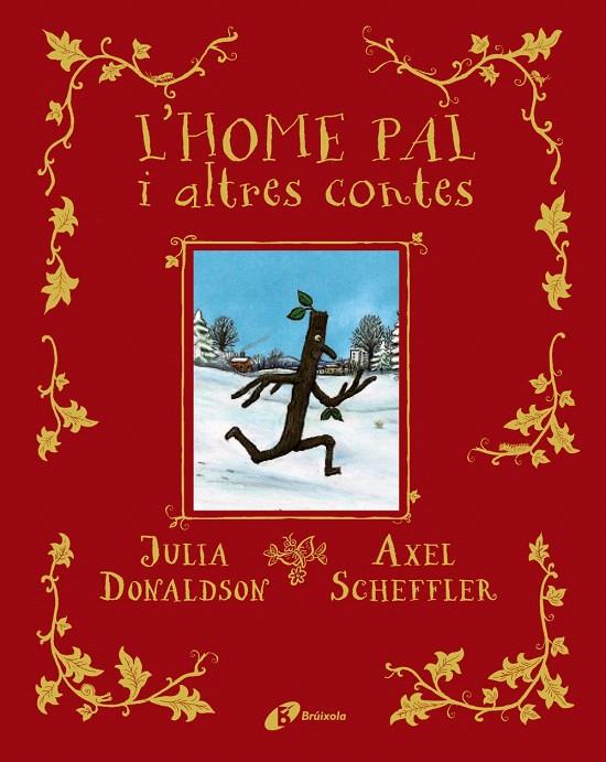 L'HOME PAL I ALTRES CONTES | 9788413491578 | DONALDSON, JULIA | Galatea Llibres | Llibreria online de Reus, Tarragona | Comprar llibres en català i castellà online