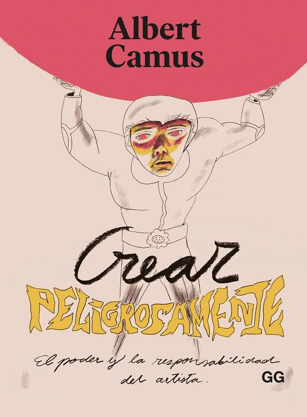 CREAR PELIGROSAMENTE | 9788425233951 | CAMUS, ALBERT | Galatea Llibres | Llibreria online de Reus, Tarragona | Comprar llibres en català i castellà online