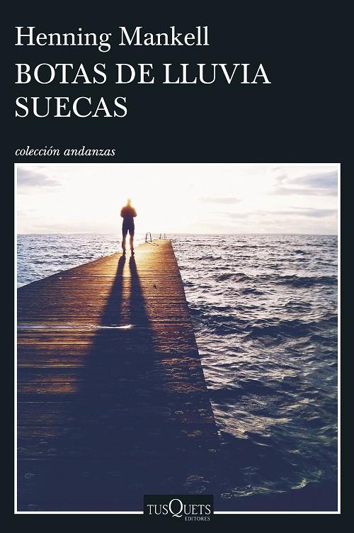 BOTAS DE LLUVIA SUECAS | 9788490663202 | MANKELL, HENNING | Galatea Llibres | Llibreria online de Reus, Tarragona | Comprar llibres en català i castellà online