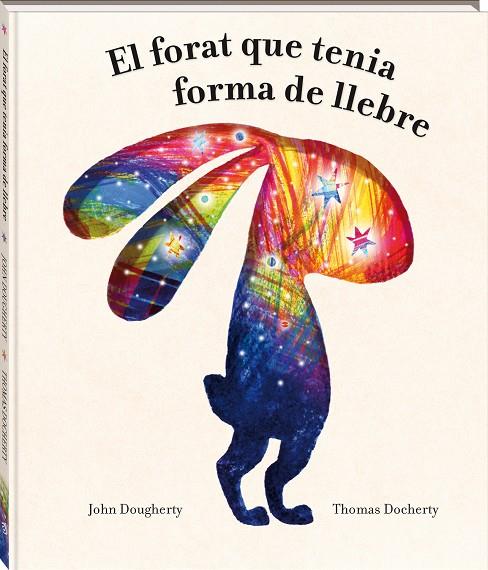 EL FORAT QUE TENIA FORMA DE LLEBRE | 9788418762949 | DOUGHERTY, JOHN | Galatea Llibres | Llibreria online de Reus, Tarragona | Comprar llibres en català i castellà online