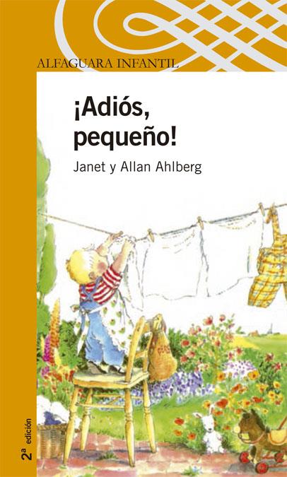 ADIOS, PEQUEÑO! | 9788420469911 | AHLBERG, ALLAN (1938- ) | Galatea Llibres | Llibreria online de Reus, Tarragona | Comprar llibres en català i castellà online