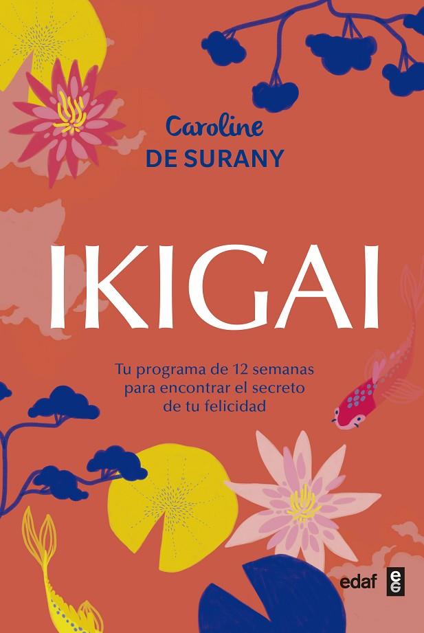 IKIGAI | 9788441438880 | DE SURANY, CAROLINE | Galatea Llibres | Llibreria online de Reus, Tarragona | Comprar llibres en català i castellà online