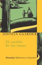 CASTILLO DE LAS RANAS, EL | 9788478449217 | GAARDER, JOSTEIN | Galatea Llibres | Llibreria online de Reus, Tarragona | Comprar llibres en català i castellà online