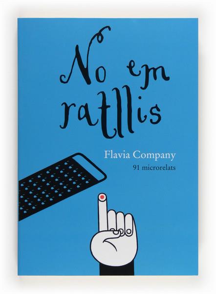 NO EM RATLLIS | 9788466132022 | COMPANY, FLAVIA | Galatea Llibres | Llibreria online de Reus, Tarragona | Comprar llibres en català i castellà online